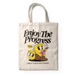 ENJOYTHEPROGRESSTOTEBAG